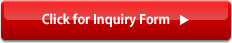 Click for Inquiry Form >